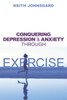 Conquering Depression and Anxiety Through Exercise:  - ISBN: 9781591021926