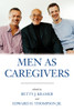 Men As Caregivers:  - ISBN: 9781591022411