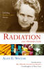 Radiation And Modern Life: Fulfilling Marie Curie's Dream - ISBN: 9781591022503