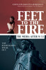 Feet to the Fire: The Media After 9/11, Top Journalists Speak Out - ISBN: 9781591023432