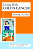 Living With Colon Cancer: Beating the Odds - ISBN: 9781591023470