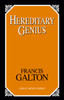 Hereditary Genius: An Inquiry into Its Laws And Consequences - ISBN: 9781591023586