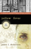 Yellow Fever: A Deadly Disease Poised to Kill Again - ISBN: 9781591023999