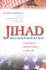 Jihad Incorporated: A Guide to Militant Islam in the Us - ISBN: 9781591024538