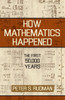 How Mathematics Happened: The First 50,000 Years - ISBN: 9781591024774