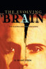 The Evolving Brain: The Known And the Unknown - ISBN: 9781591024804