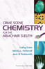 Crime Scene Chemistry for the Armchair Sleuth:  - ISBN: 9781591025054