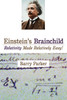 Einstein's Brainchild: Relativity Made Relatively Easy! - ISBN: 9781591025221