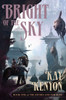 Bright of the Sky:  - ISBN: 9781591025412