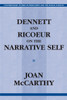 Dennett and Ricoeur on the Narrative Self:  - ISBN: 9781591025481