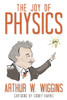 The Joy of Physics:  - ISBN: 9781591025900