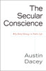 Secular Conscience: Why Belief Belongs in Public Life - ISBN: 9781591026044