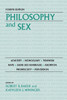 Philosophy and Sex: Adultery - Monogamy - Feminism - Rape - Same-sex Marriage - Abortion - Promiscuity - Perversion - ISBN: 9781591026099