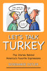 Let's Talk Turkey: The Stories Behind America's Favorite Expressions - ISBN: 9781591026259