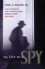 My Life As a Spy:  - ISBN: 9781591026594