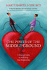 Power of the Middle Ground: A Couple's Guide to Renewing Your Relationship - ISBN: 9781591026624