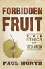 Forbidden Fruit: The Ethics of Secularism - ISBN: 9781591026662