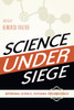 Science Under Siege: Defending Science, Exposing Pseudoscience - ISBN: 9781591027157