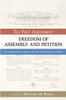 Freedom of Assembly and Petition: The First Amendment, Its Constitutional History and the Contemporary Debate - ISBN: 9781591027775