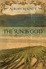 The Sun Is God:  - ISBN: 9781616140687