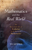 Mathematics and the Real World: The Remarkable Role of Evolution in the Making of Mathematics - ISBN: 9781616140915