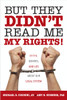 But They Didn't Read Me My Rights!: Myths, Oddities, and Lies About Our Legal System - ISBN: 9781616141660