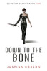 Down to the Bone:  - ISBN: 9781616143794