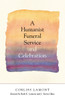 A Humanist Funeral Service and Celebration:  - ISBN: 9781616144098