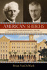 American Sheikhs: Two Families, Four Generations, and the Story of America's Influence in the Middle East - ISBN: 9781616144760