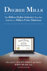 Degree Mills: The Billion-Dollar Industry That Has Sold Over a Million Fake Diplomas - ISBN: 9781616145071