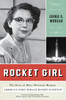 Rocket Girl: The Story of Mary Sherman Morgan, America's First Female Rocket Scientist - ISBN: 9781616147396