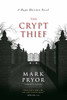 The Crypt Thief: A Hugo Marston Novel - ISBN: 9781616147853