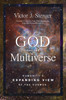 God and the Multiverse: Humanity's Expanding View of the Cosmos - ISBN: 9781616149703