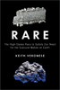 Rare: The High-Stakes Race to Satisfy Our Need for the Scarcest Metals on Earth - ISBN: 9781616149727