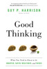 Good Thinking: What You Need to Know to be Smarter, Safer, Wealthier, and Wiser - ISBN: 9781633880641