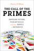 The Call of the Primes: Surprising Patterns, Peculiar Puzzles, and Other Marvels of Mathematics - ISBN: 9781633881488