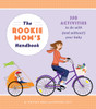 The Rookie Mom's Handbook: 250 Activities to Do with (and Without!) Your Baby - ISBN: 9781594742194