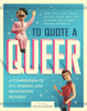 To Quote a Queer:  - ISBN: 9781594742231