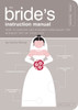 The Bride's Instruction Manual: How to Survive and Possibly Even Enjoy the Biggest Day of Your Life - ISBN: 9781594742651