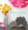 Pom-Poms!: 25 Awesomely Fluffy Projects - ISBN: 9781594746451