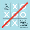Tic Tac Tome: The Autonomous Tic Tac Toe Playing Book - ISBN: 9781594746871