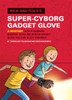 Nick and Tesla's Super-Cyborg Gadget Glove: A Mystery with a Blinking, Beeping, Voice-Recording Gadget Glove You Can Build Yourself - ISBN: 9781594747298