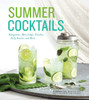 Summer Cocktails: Margaritas, Mint Juleps, Punches, Party Snacks, and More - ISBN: 9781594747854