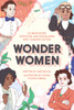 Wonder Women: 25 Innovators, Inventors, and Trailblazers Who Changed History - ISBN: 9781594749254