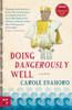 Doing Dangerously Well:  - ISBN: 9780307356918