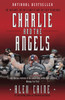 Charlie and the Angels: The Outlaws, the Hells Angels and the Sixty Years War - ISBN: 9780307358950