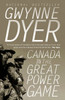 Canada in the Great Power Game:  - ISBN: 9780307361691