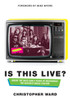 Is This Live?: Inside the Wild Early Years of MuchMusic: The Nation's Music Station - ISBN: 9780345810342