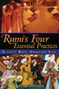 Rumis Four Essential Practices: Ecstatic Body, Awakened Soul - ISBN: 9781594773105