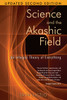 Science and the Akashic Field: An Integral Theory of Everything - ISBN: 9781594771811